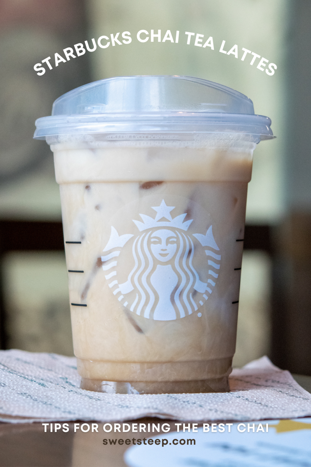 13 Starbucks Chai Tea Latte Ordering Tips from a Barista Sweet Steep