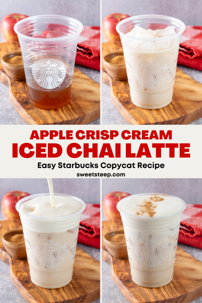 A four grid picture showing the steps to make an apple crisp cream chai latte in a Starbucks cold cup, beginning with chai concentrate in cup, then milk and ice cubes added to chai, then an apple crisp cold foam layer being poured on top, and finally the latte is garnished with  cinnamon.